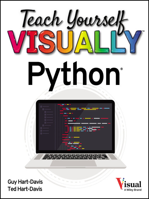 Title details for Teach Yourself VISUALLY Python by Guy Hart-Davis - Available